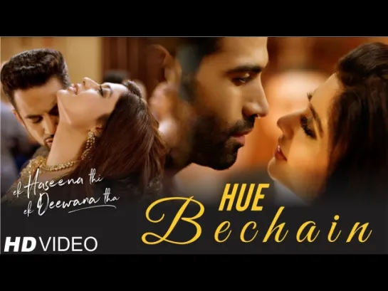 Hue Bechain | Ek Haseena Thi Ek Deewana Tha | Music - Nadeem, Palak Muchhal