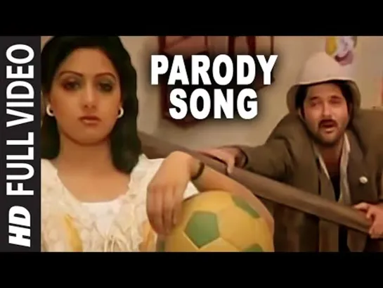 471. Parody Song [Full Song] - Mr. India - Anil Kapoor, Sridevi