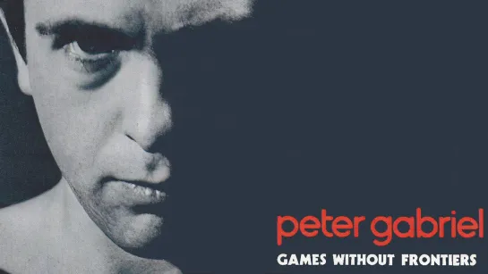 Peter Gabriel  «Games Without Frontiers»