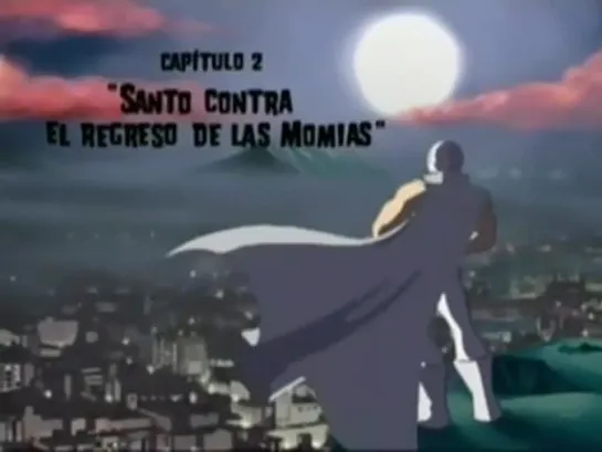 Cap 2. Santo Contra el Regreso de Las Momias. Santo vs Los Clones