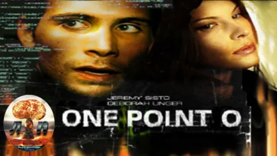 Версия 1.0 / One Point O (2004) 720HD