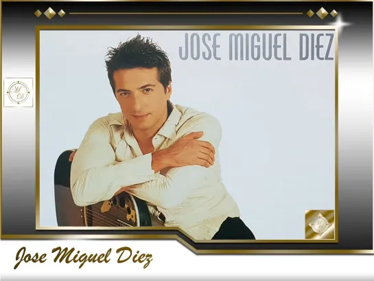 Jose Miguel Diez - Inolvidable