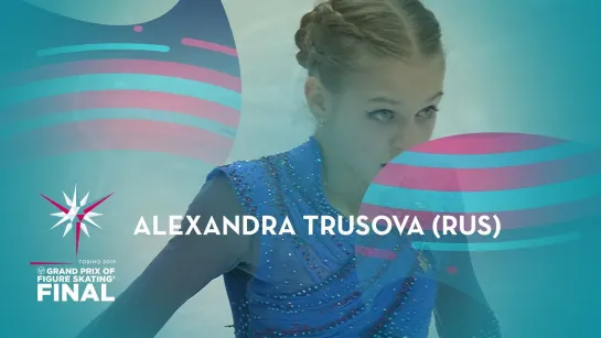 Alexandra TRUSOVA - FP, GPF 2019