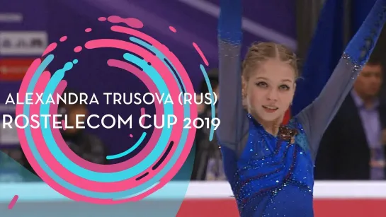 Alexandra Trusova _ Ladies Free Skating _ Rostelecom Cup 2019 _ #GPFigure