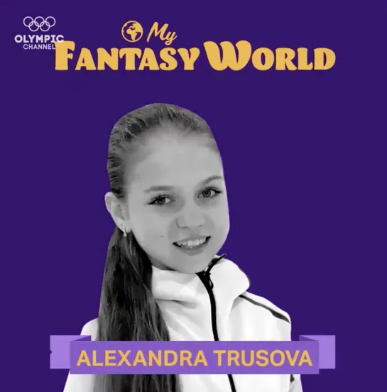 Olympic Channel - Young #figureskating prodigy ⛸️Alexandra Trusova - Heres how her fantasy world would look😍.