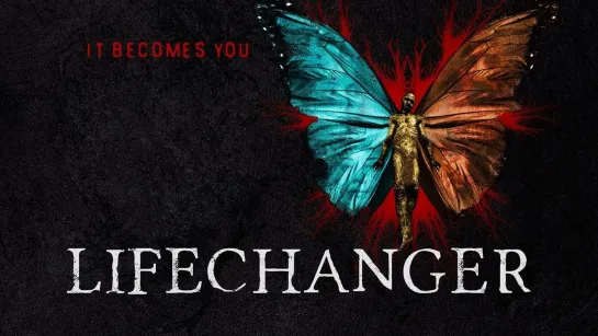 Меняющий жизнь  Lifechanger (2018)