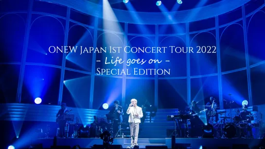 〜Life goes on〜 Concert | Special Edition