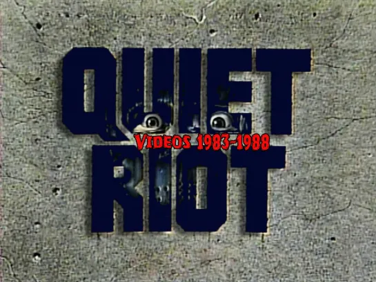 Quiet Riot - Videoclips, 1983-1988