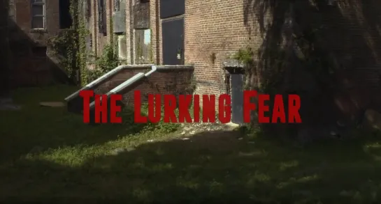 Сокрытый ужас / The Lurking Fear (2023)