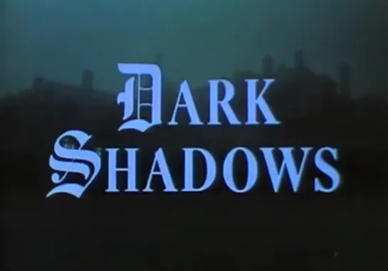 Dark Shadows - E901