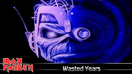 Iron Maiden - Wasted Years (1986) (Official Video)