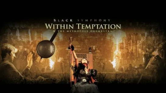 ♫ Within Temptation & The Metropole Orchestra - Black Symphony 2008.