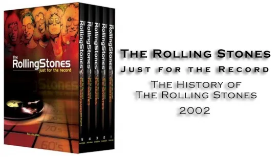 The Rolling Stones: Just for the Record / История The Rolling Stones (2002)