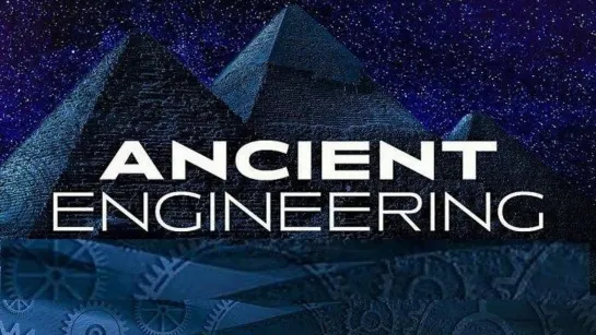 Древние конструкторы 03 серия. Тайны пирамид / Ancient engineering (2021)