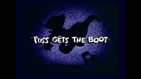 Tom And Jerry - 001 - Puss Gets The Boot (1940)