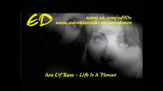 Ace Of Base - Life Is A Flower