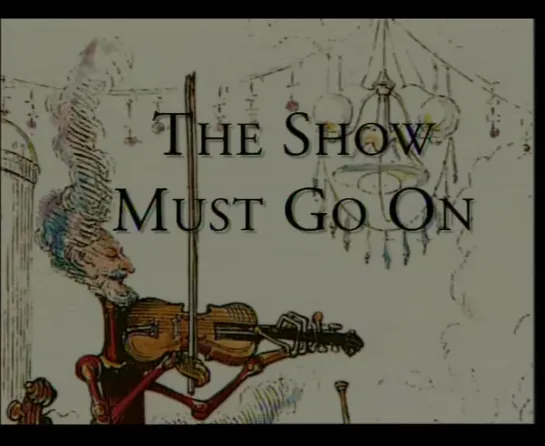 The Show Must Go On