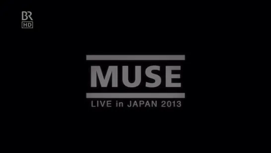 Muse - Live at Saitama Super Arena, Japan 2013 (Full Broadcast)