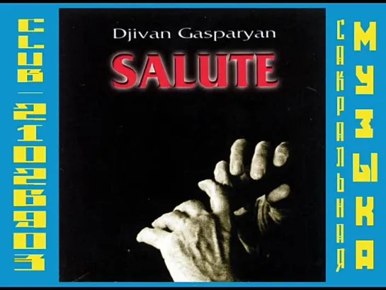 1998 - Djivan Gasparyan - Salute