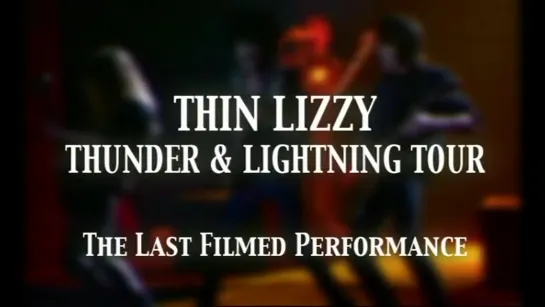 Thin Lizzy Thunder and Lightning Tour - Live in Dublin 1983