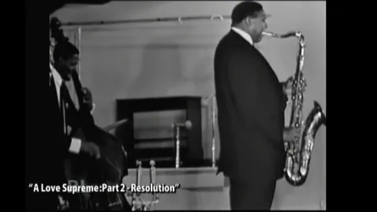 John Coltrane playing A Love Supreme Live