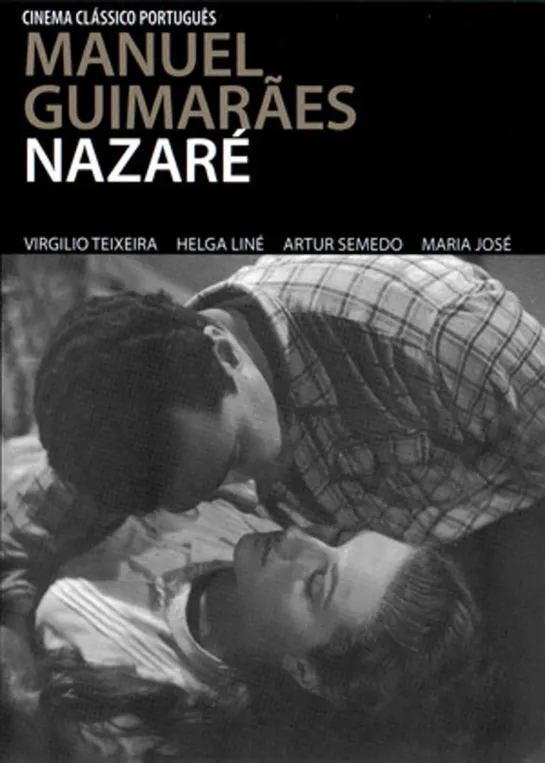 Назаре / Nazaré (1952 Португалия) мелодрама драма дети в кино Режиссёр: Мануэль Гимараеш