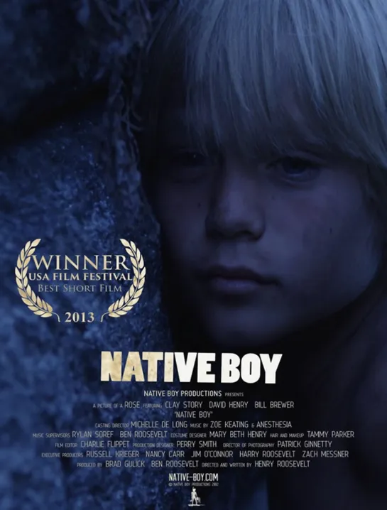 Местный мальчик / Native Boy ( 2012 США) 2013) драма приключения короткометражный дети в кино Генри Рузвельт / Henry Roosevelt