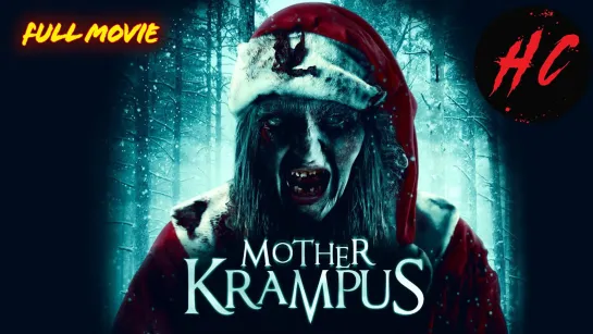 Мать Крампуса / Mother Krampus / 12 Deaths of Christmas (2017 Великобритания) ужасы дети в кино