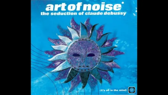 Art Of Noise - Il Pleure [At The Turn Of The Century]