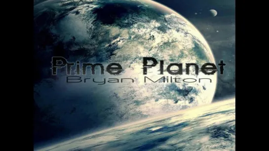 Bryan Milton - Prime Planet