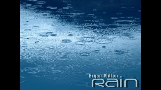 Bryan Milton - Rain (Original mix)