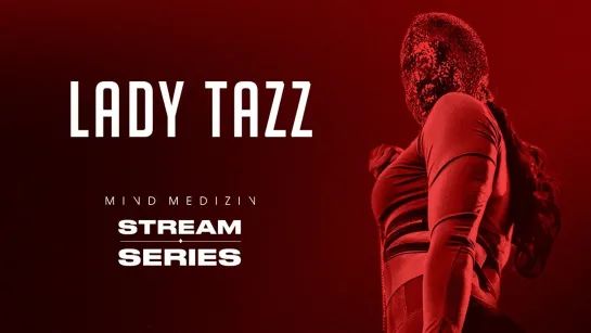 LADY TAZZ - Live from Berlin @ Mind Medizin x Boudica Especial Edition Stream Series