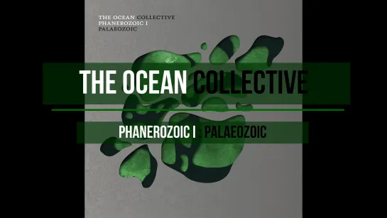 THE OCEAN - Phanerozoic I: Palaeozoic (Transparent Green Edition) 2018 [Vinyl Unboxing] 2021