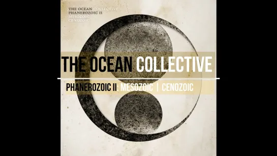 THE OCEAN - Phanerozoic II: Mesozoic | Cenozoic (Rain of Tektites Edition) 2020 [Vinyl Unboxing] 2021