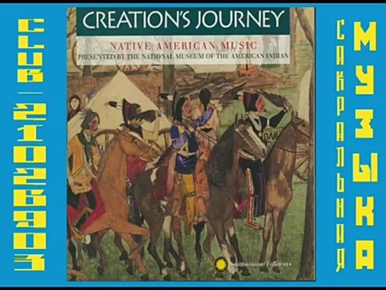 Creation's Journey-Native American Music Presented By The National Museum Of American Indian '94