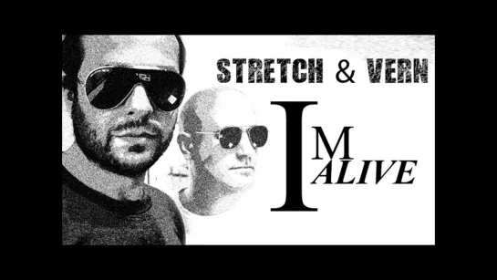 Stretch  Vern Present Maddog – Im Alive