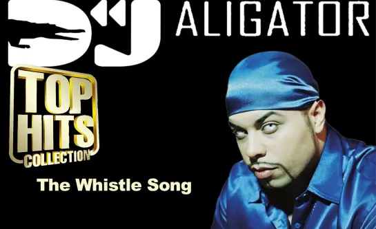 Dj Alligator - The Whistle Song