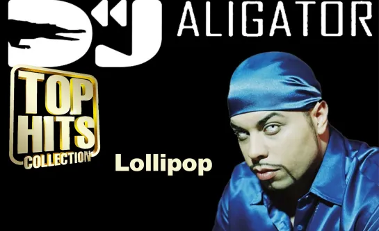 Dj Aligator - Lollipop