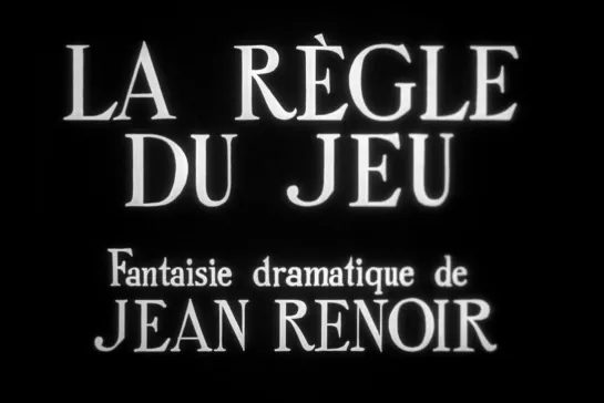 Правила игры / La Règle du Jeu / The Rules of the Game [1939] реж. Жан Ренуар (1080) (RUS SUB)