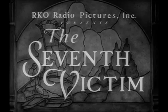 ᴴᴰ Седьмая жертва / The Seventh Victim (Марк Робсон / Mark Robson) [1943, США, Драма, триллер] (RUS SUB)