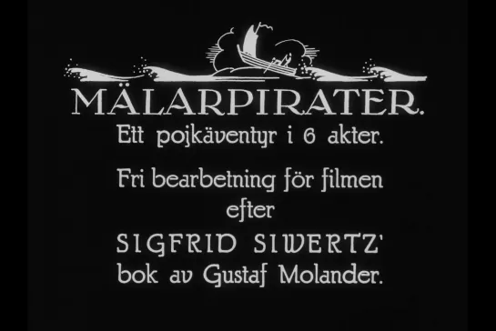 ᴴᴰ Пираты с озера Меларен / Malarpirater (Густаф Муландер / Gustaf Molander) [1923, Швеция, комедия, приключения] (RUS SUB)