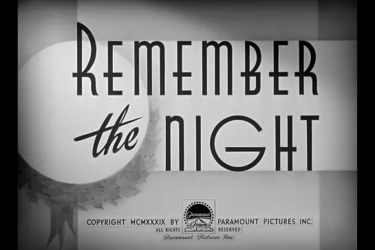 ᴴᴰ Запомни ночь / Remember the Night (Митчелл Лейзен / Mitchell Leisen) [1940, США, мелодрама, комедия]