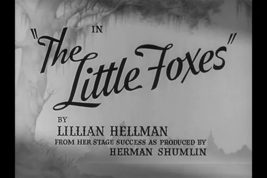 ᴴᴰ Маленькие лисички / The Little Foxes (Уильям Уайлер / William Wyler) [1941, США, мелодрама, драма]