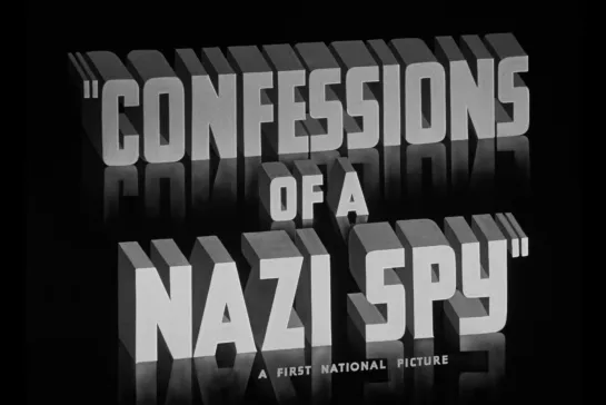 ᴴᴰ Признания нацистского шпиона / Confessions of a Nazi Spy (Анатоль Литвак / Anatole Litvak) [1939, США, драма] (RUS SUB)