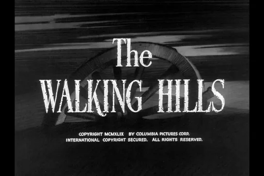 ᴴᴰ The Walking Hills (Джон Стёрджес / John Sturges) [1949, США, триллер, приключения] (RUS SUB)