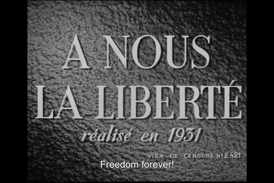 Наша свобода / À nous la liberté [1931] реж. Рене Клер (1080) (RUS SUB)