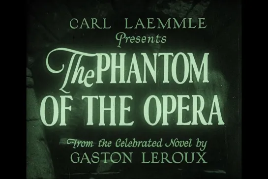 Призрак оперы / The Phantom of the Opera [1925] реж. Лон Чейни, Руперт Джулиан, Эдвард Седжвик, Эрнст Леммле (1080) (RUS SUB)