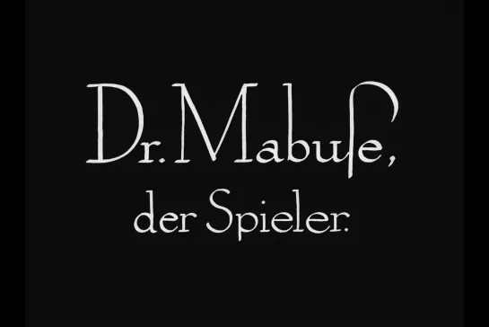 Доктор Мабузе, игрок: Часть 2 / Dr. Mabuse, der Spieler / Dr. Mabuse the Gambler [1922] реж. Фриц Ланг (1080) (RUS SUB)