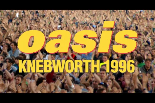 Oasis Knebworth 1996 [2021] реж. Джейк Скотт (4K) (ENG SUB)