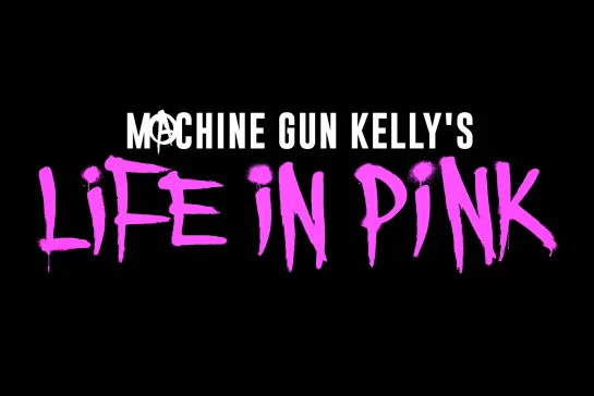 Machine Gun Kelly's Life in Pink [2022] реж. Sam Cahill (4K) (RUS SUB)